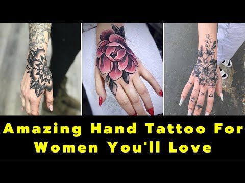 Pretty Hand Tattoos for Women | Getting a Hand Tattoo | Best Hand Tattoo Design For Girls