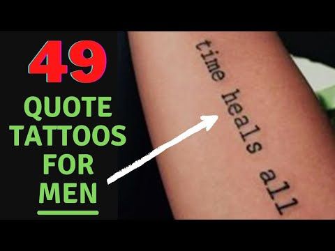 49 INSPIRATIONAL QUOTE TATTOOS FOR MEN - MEANINGFUL QUOTES FOR TATTOO IDEAS!