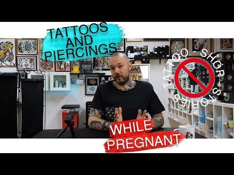 Tattoo Shop Stories - Tattoos and Piercings while pregnant
