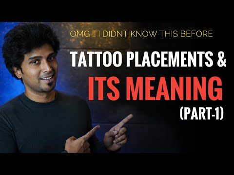 Tattoo Placement & its meaning : How to decide where to get your new tattoo | Part-1 | Suresh machu